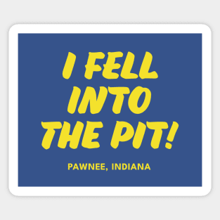 I Fell Into The Pit! Sticker